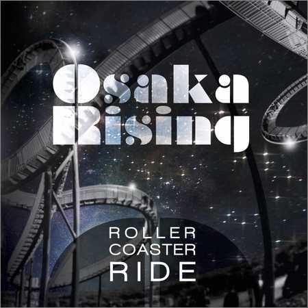 Osaka Rising - Roller Coaster Ride (2018) на Развлекательном портале softline2009.ucoz.ru