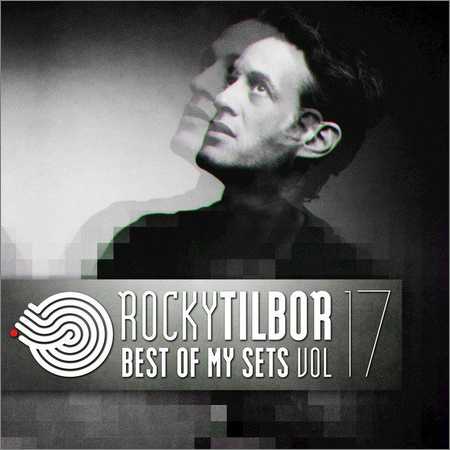 Rocky Tilbor - Best of My Set Vol. 17 (2018) на Развлекательном портале softline2009.ucoz.ru