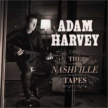 Adam Harvey - The Nashville Tapes (2018) на Развлекательном портале softline2009.ucoz.ru