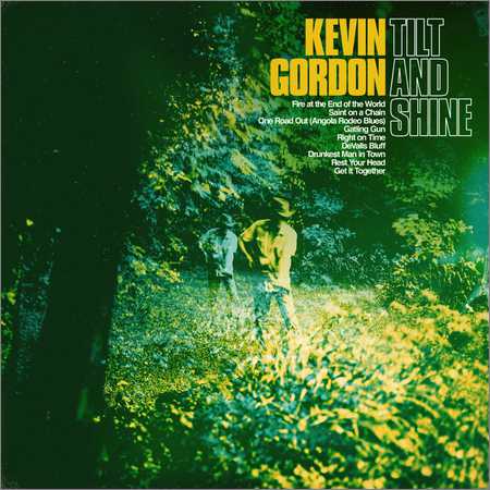 Kevin Gordon - Tilt and Shine (2018) на Развлекательном портале softline2009.ucoz.ru