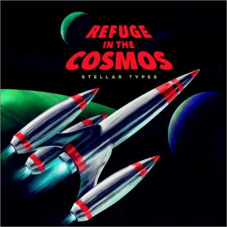 Stellar Types - Refuge in the Cosmos (2018) на Развлекательном портале softline2009.ucoz.ru