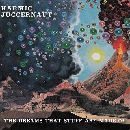 Karmic Juggernaut - The Dreams That Stuff Are Made Of (2018) на Развлекательном портале softline2009.ucoz.ru