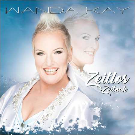 Wanda Kay - Zeitlos Zeitnah (2018) на Развлекательном портале softline2009.ucoz.ru