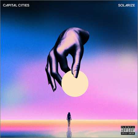 Capital Cities - Solarize (2018) на Развлекательном портале softline2009.ucoz.ru