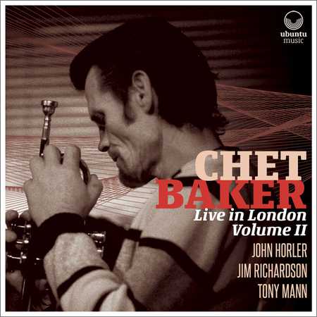 Chet Baker - Chet Baker Live in London Volume II (2018) на Развлекательном портале softline2009.ucoz.ru