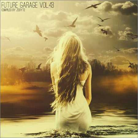 VA - Future Garage Vol.43 (Compiled by ZeByte) (2018) на Развлекательном портале softline2009.ucoz.ru