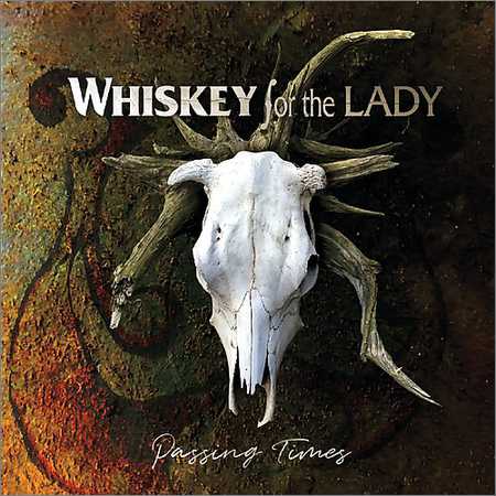 Whiskey For The Lady - Passing Times (2018) на Развлекательном портале softline2009.ucoz.ru