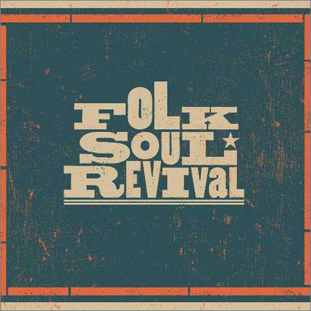 Folk Soul Revival - Folk Soul Revival (2018) на Развлекательном портале softline2009.ucoz.ru