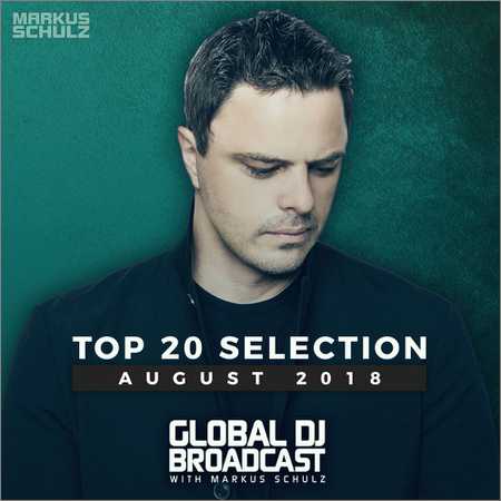 VA - Markus Schulz Global DJ Broadcast - Top 20 August (2018) на Развлекательном портале softline2009.ucoz.ru