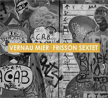 Vernau Mier - Frisson Sextet (2018) на Развлекательном портале softline2009.ucoz.ru