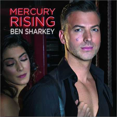 Ben Sharkey - Mercury Rising (2018) на Развлекательном портале softline2009.ucoz.ru