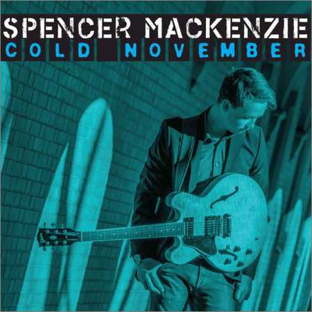 Spencer MacKenzie - Cold November (2018) на Развлекательном портале softline2009.ucoz.ru