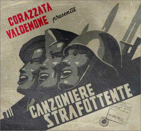 Corazzata Valdemone - Canzoniere Strafottente (2018) на Развлекательном портале softline2009.ucoz.ru