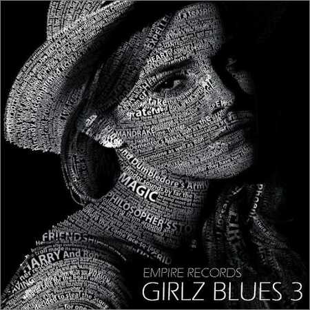 VA - Empire Records - Girlz Blues 3 (2018) на Развлекательном портале softline2009.ucoz.ru