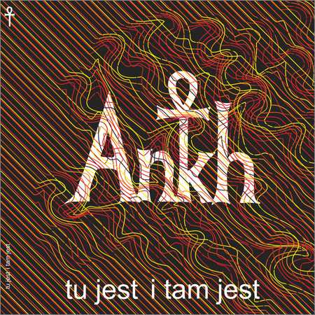 Ankh - Tu jest i tam jest (2018) на Развлекательном портале softline2009.ucoz.ru