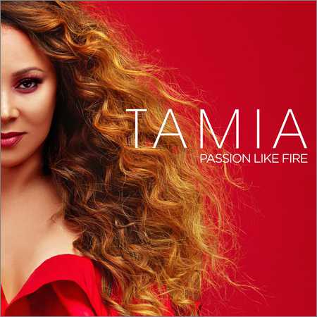 Tamia - Passion Like Fire (2018) на Развлекательном портале softline2009.ucoz.ru