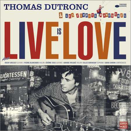 Thomas Dutronc - Live Is Love (2018) на Развлекательном портале softline2009.ucoz.ru