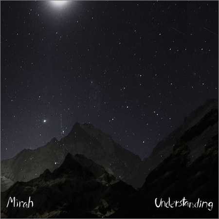 Mirah - Understanding (2018) на Развлекательном портале softline2009.ucoz.ru