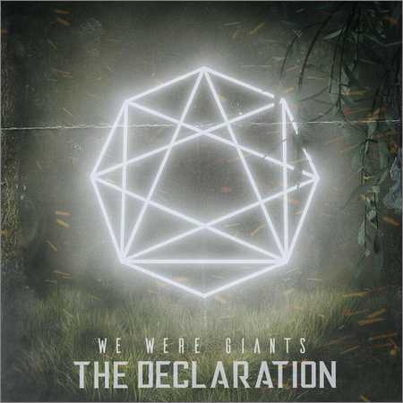 We Were Giants - The Declaration (2018) на Развлекательном портале softline2009.ucoz.ru