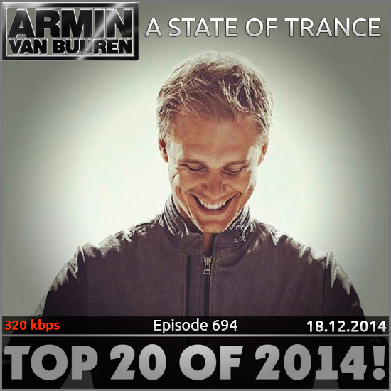 Armin van Buuren - A State of Trance 694 Top of 20 2014 (18.12.2014) на Развлекательном портале softline2009.ucoz.ru