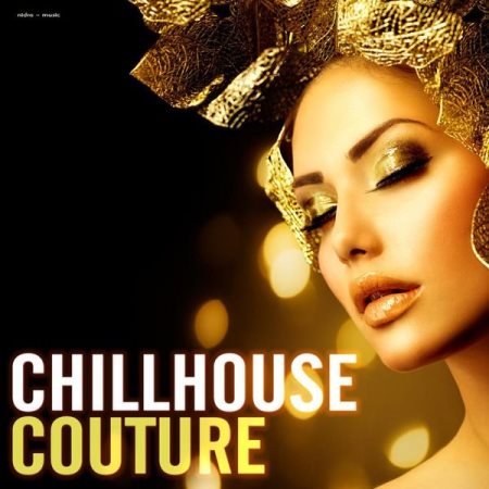 Chillhouse Couture (2015) на Развлекательном портале softline2009.ucoz.ru