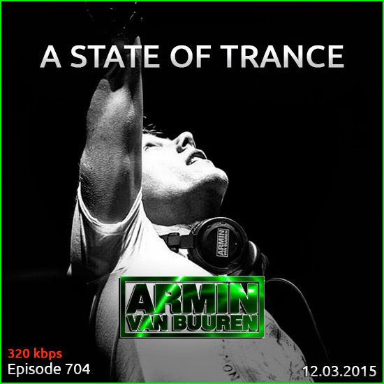 Armin van Buuren - A State of Trance 704 (12.03.2015) на Развлекательном портале softline2009.ucoz.ru