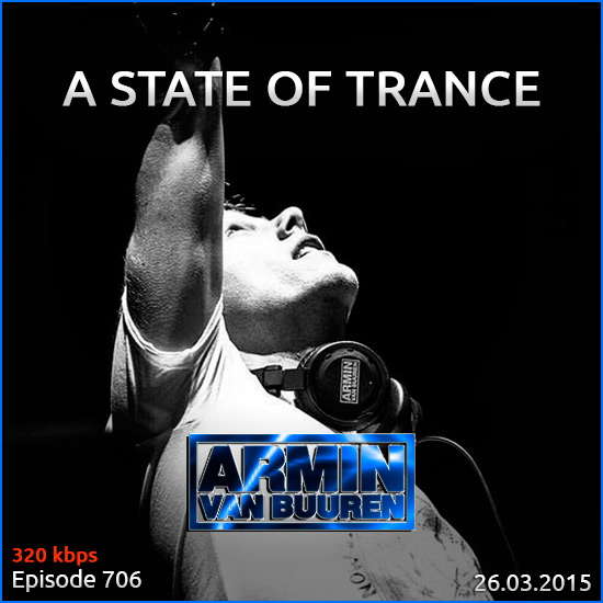 Armin van Buuren - A State of Trance 706 (26.03.2015) на Развлекательном портале softline2009.ucoz.ru