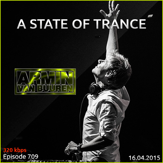 Armin van Buuren - A State of Trance 709 (16.04.2015) на Развлекательном портале softline2009.ucoz.ru