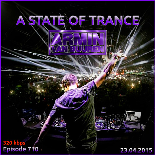 Armin van Buuren - A State of Trance 710 (23.04.2015) на Развлекательном портале softline2009.ucoz.ru