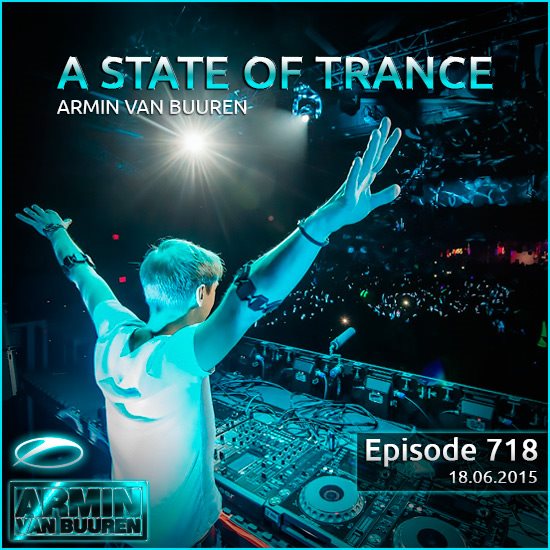 Armin van Buuren - A State of Trance 718 (18.06.2015) на Развлекательном портале softline2009.ucoz.ru