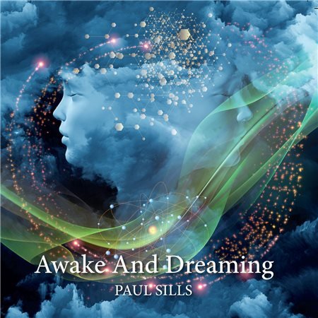 Paul Sills - Awake and Dreaming (2015) на Развлекательном портале softline2009.ucoz.ru